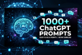 1000+ ChatGPT Prompts - Ready-to-Use AI Prompts Instant Download